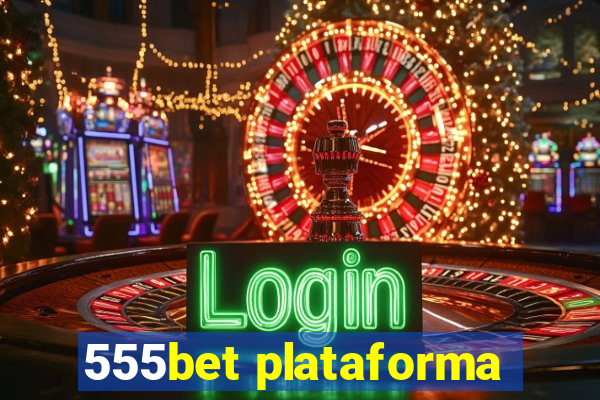 555bet plataforma